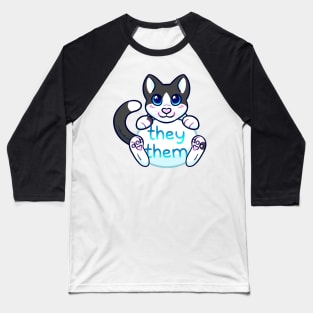 Kitty Pronouns - They/Them Baseball T-Shirt